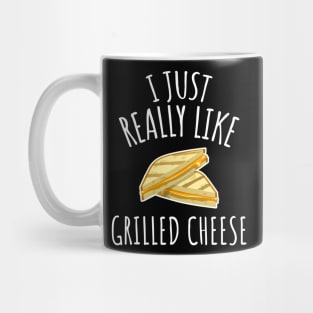 I Just Really Like Grilled Cheese Mug